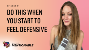 Do This When You Start to Feel Defensive